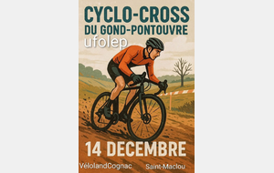 14 DECEMBRE 22éme CYCLOCROSS DU TREUIL à GOND PONTOUVRE