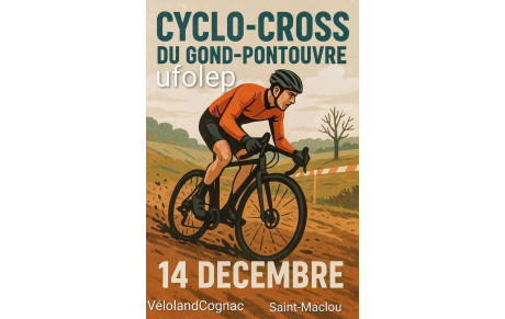 14 DECEMBRE 22éme CYCLOCROSS DU TREUIL à GOND PONTOUVRE